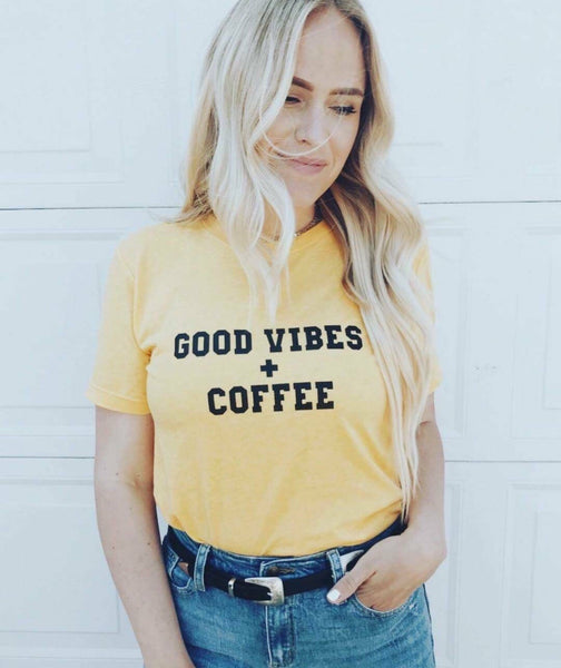 Good Vibes + Coffee Tee - Mama Bird And Co!